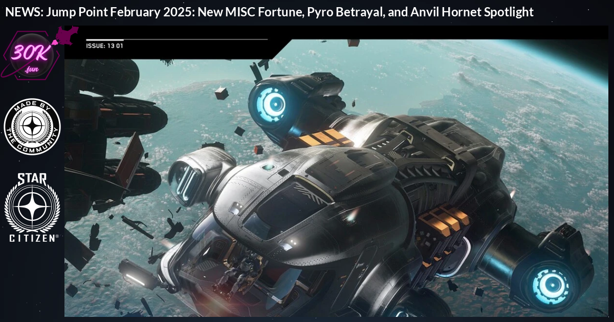 Jump Point February 2025: New MISC Fortune, Pyro Betrayal, and Anvil H...