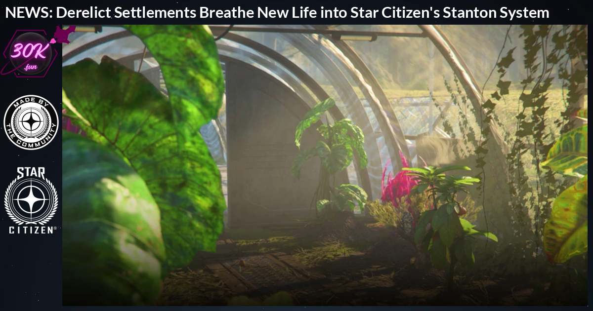Derelict Settlements Breathe New Life into Star Citizen's Stanton ...