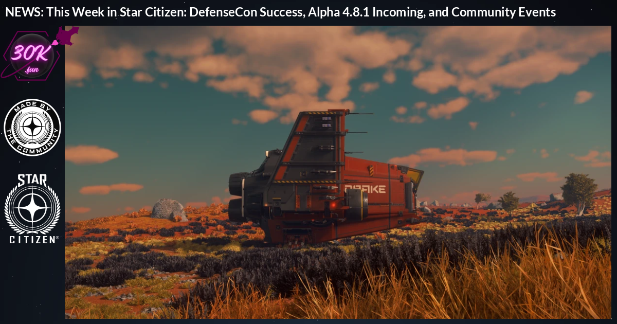 This Week in Star Citizen: DefenseCon Success, Alpha 4.8.1 Incoming, a...