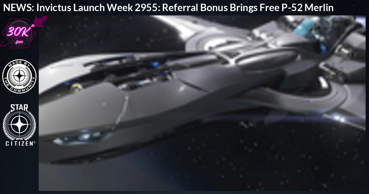 Invictus Launch Week 2955: Referral Bonus Brings Free P-52 Merlin