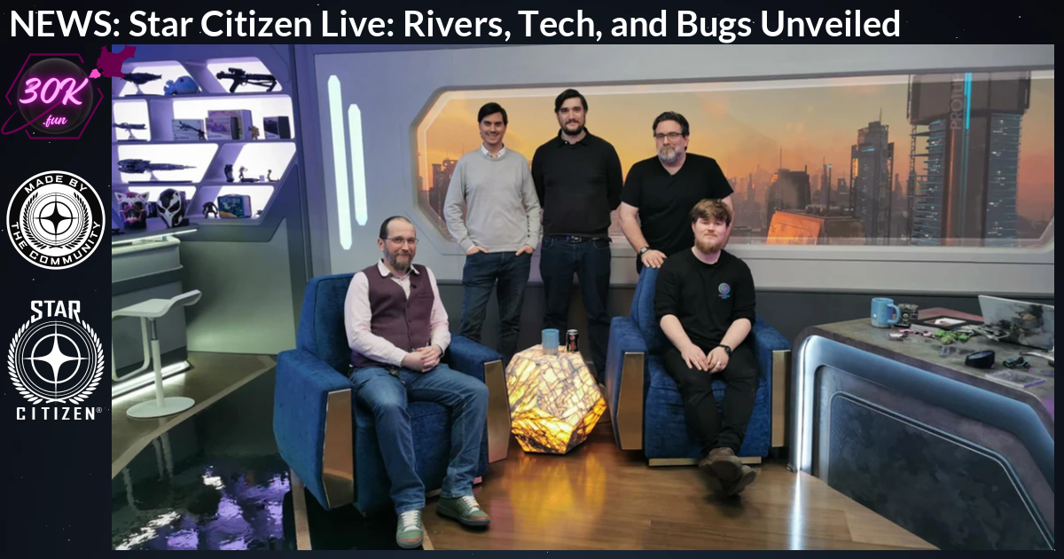 Star Citizen Live: Rivers, Tech, and Bugs Unveiled