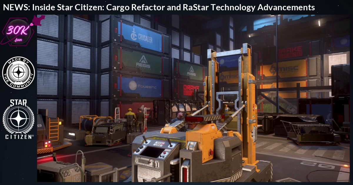 Inside Star Citizen: Cargo Refactor and RaStar Technology Advancements