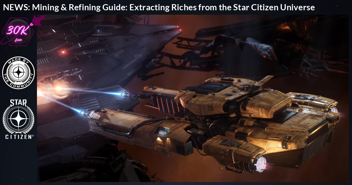 Mining & Refining Guide: Extracting Riches from the Star Citizen U...