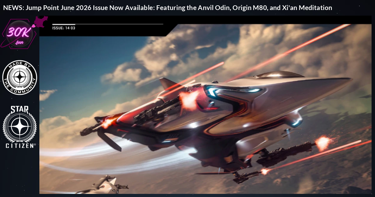 Jump Point June 2026 Issue Now Available: Featuring the Anvil Odin, Or...