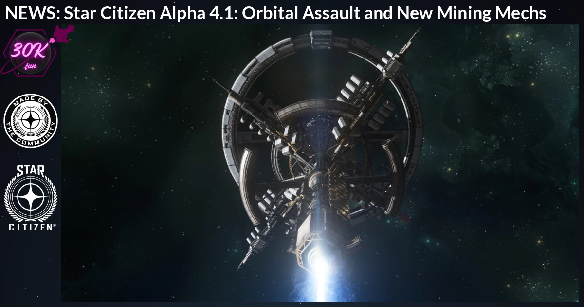 Star Citizen Alpha 4.1: Orbital Assault and New Mining Mechs