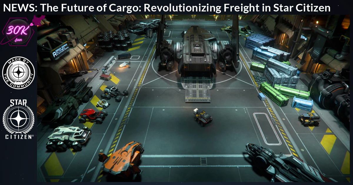 The Future of Cargo: Revolutionizing Freight in Star Citizen