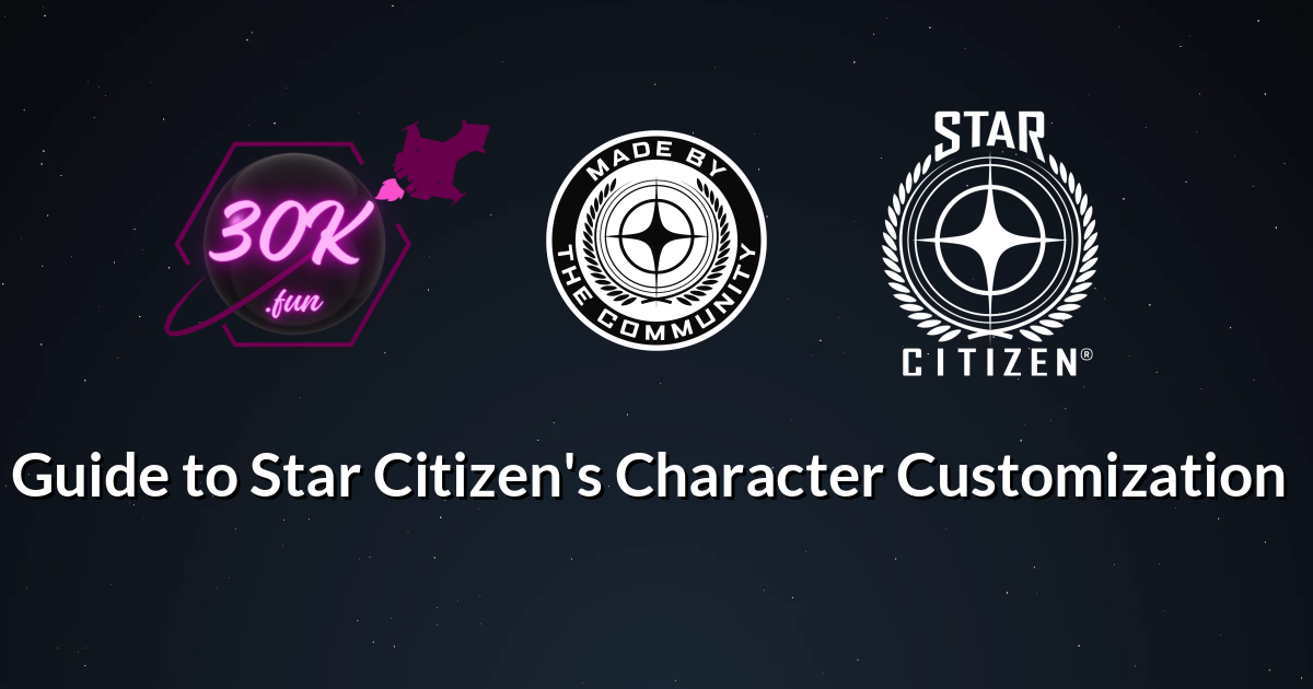 Guide to Star Citizen's Character Customization